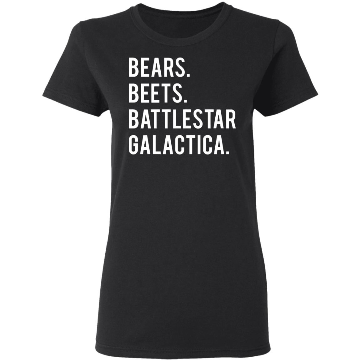 Bear beets battlestar galactica shirt Ladies T Shirt Tiotee