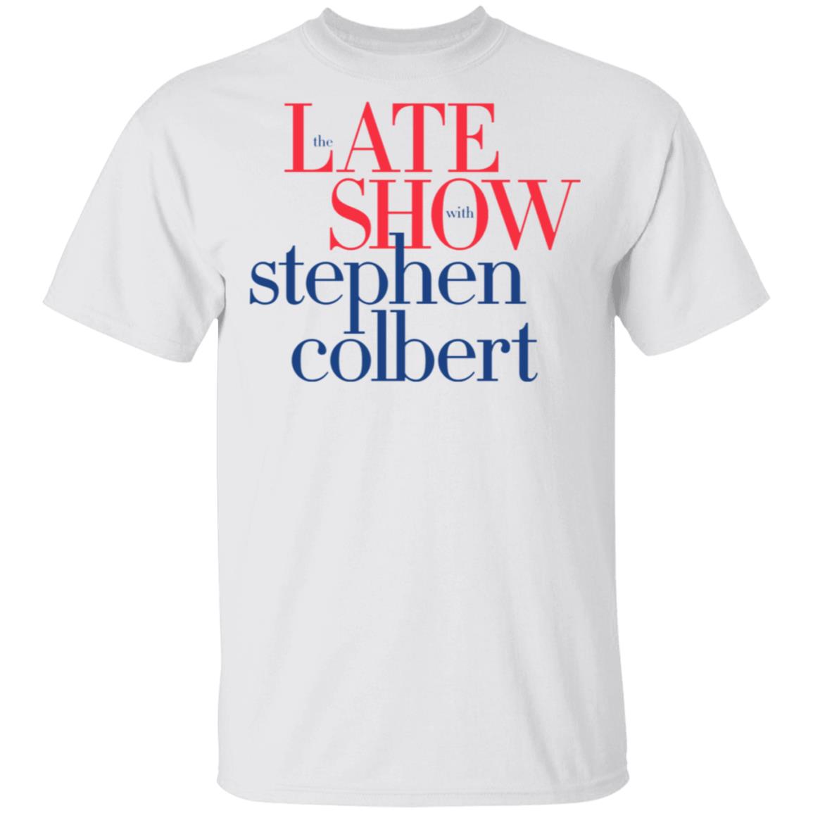 Colbertlateshow Com Tee Shirt Steven Colbert Late Show Large T-Shirt white shirts with sayings Colbertlateshow Com Tee Shirt Steven Colbert Late Show Large T-Shirt white shirts with sayings