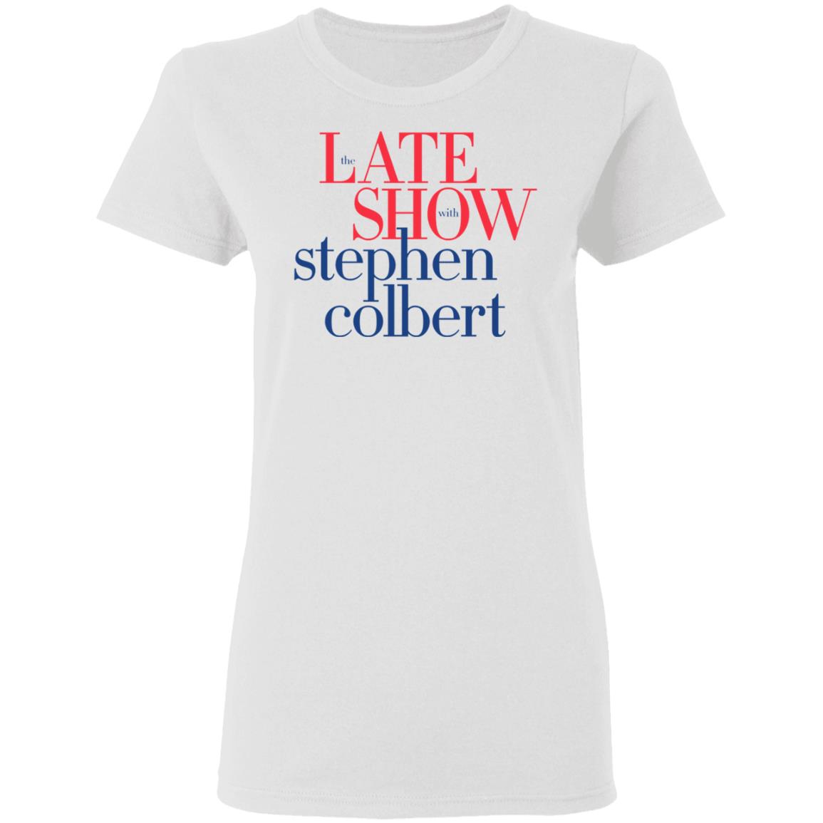 Colbertlateshow Com Tee Shirt Steven Colbert Late Show Large T-Shirt white shirts with sayings Colbertlateshow Com Tee Shirt Steven Colbert Late Show Large T-Shirt white shirts with sayings