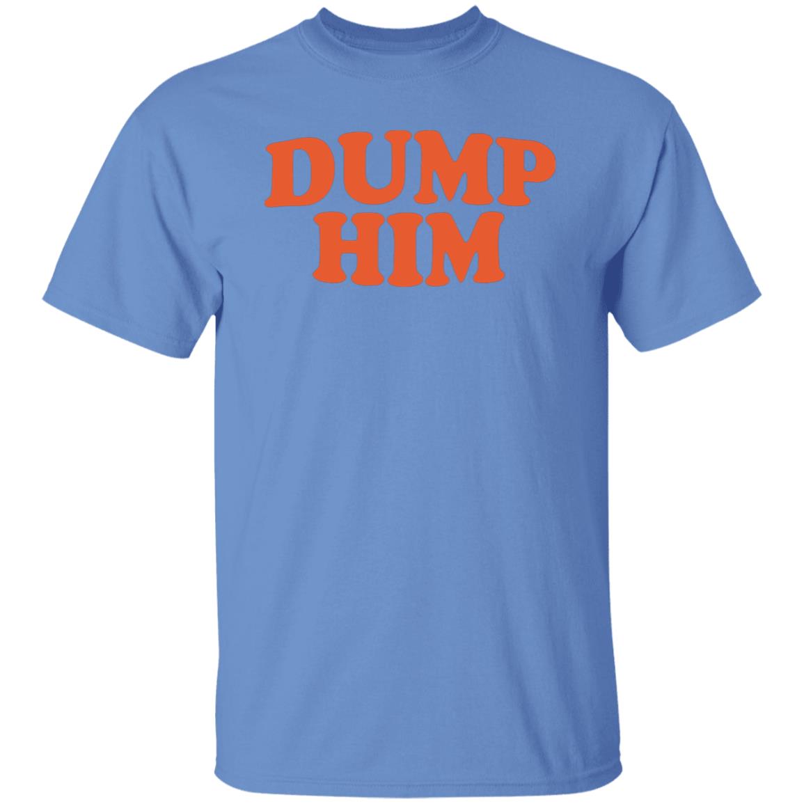 dump him shirt meme