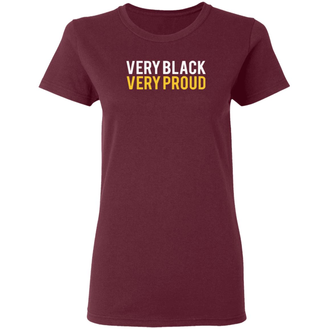 Very Black Very Proud Melanin Apparel Shirt elanin Apparel T Shirts Very Black Very Proud Shirt Very Black Very Proud Melanin Apparel Shirt elanin Apparel T Shirts Very Black Very Proud Shirt