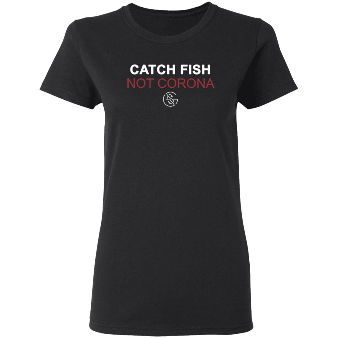 Catch Fish Not Cona Googan Squad Shirt Googan Squad T Shirts Catch Fish
