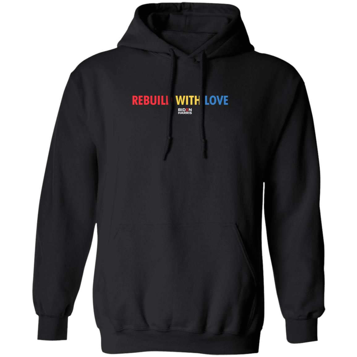 Biden Harris Merch Rebuild With Love Biden Harris T Shirt Biden Harris Merch Rebuild With Love Biden Harris T Shirt