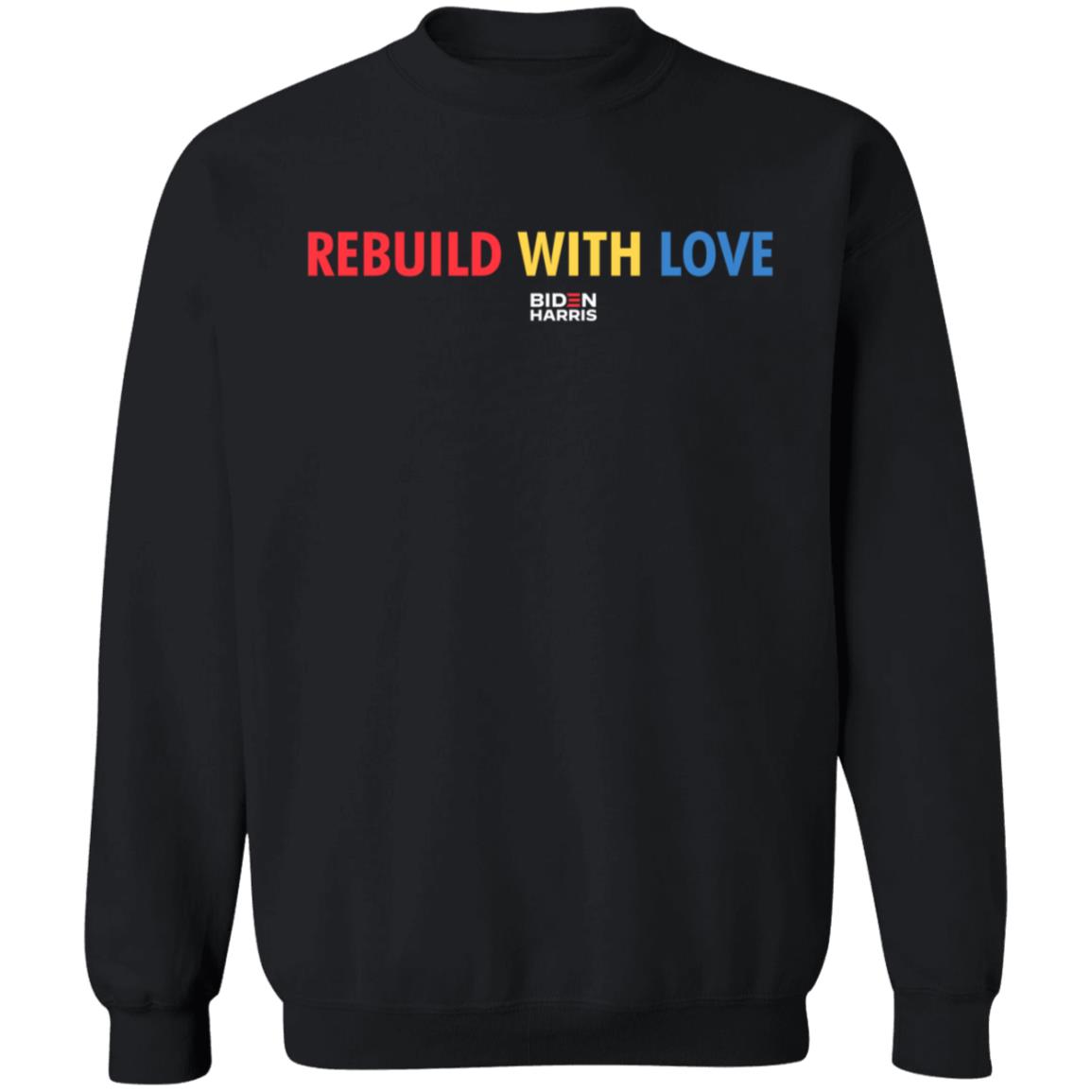 Biden Harris Merch Rebuild With Love Biden Harris T Shirt Biden Harris Merch Rebuild With Love Biden Harris T Shirt