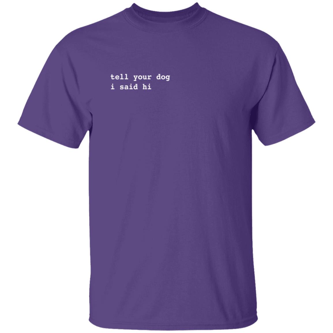 WeRateDogs We Rate Dogs Merch Tell Your Dog I Said Hi Hoodie Sweatshirt WeRateDogs We Rate Dogs Merch Tell Your Dog I Said Hi Hoodie Sweatshirt