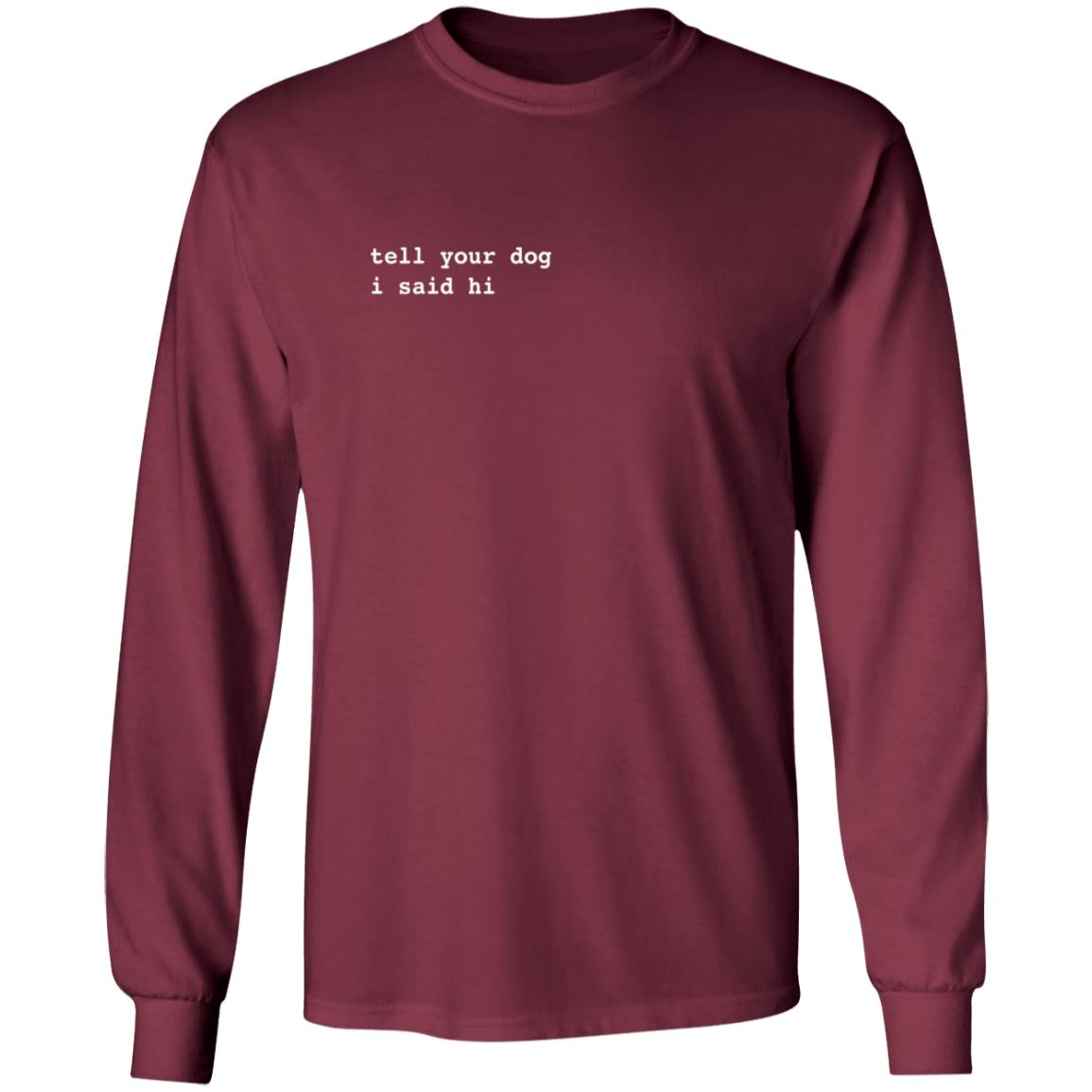 WeRateDogs We Rate Dogs Merch Tell Your Dog I Said Hi Hoodie Sweatshirt WeRateDogs We Rate Dogs Merch Tell Your Dog I Said Hi Hoodie Sweatshirt