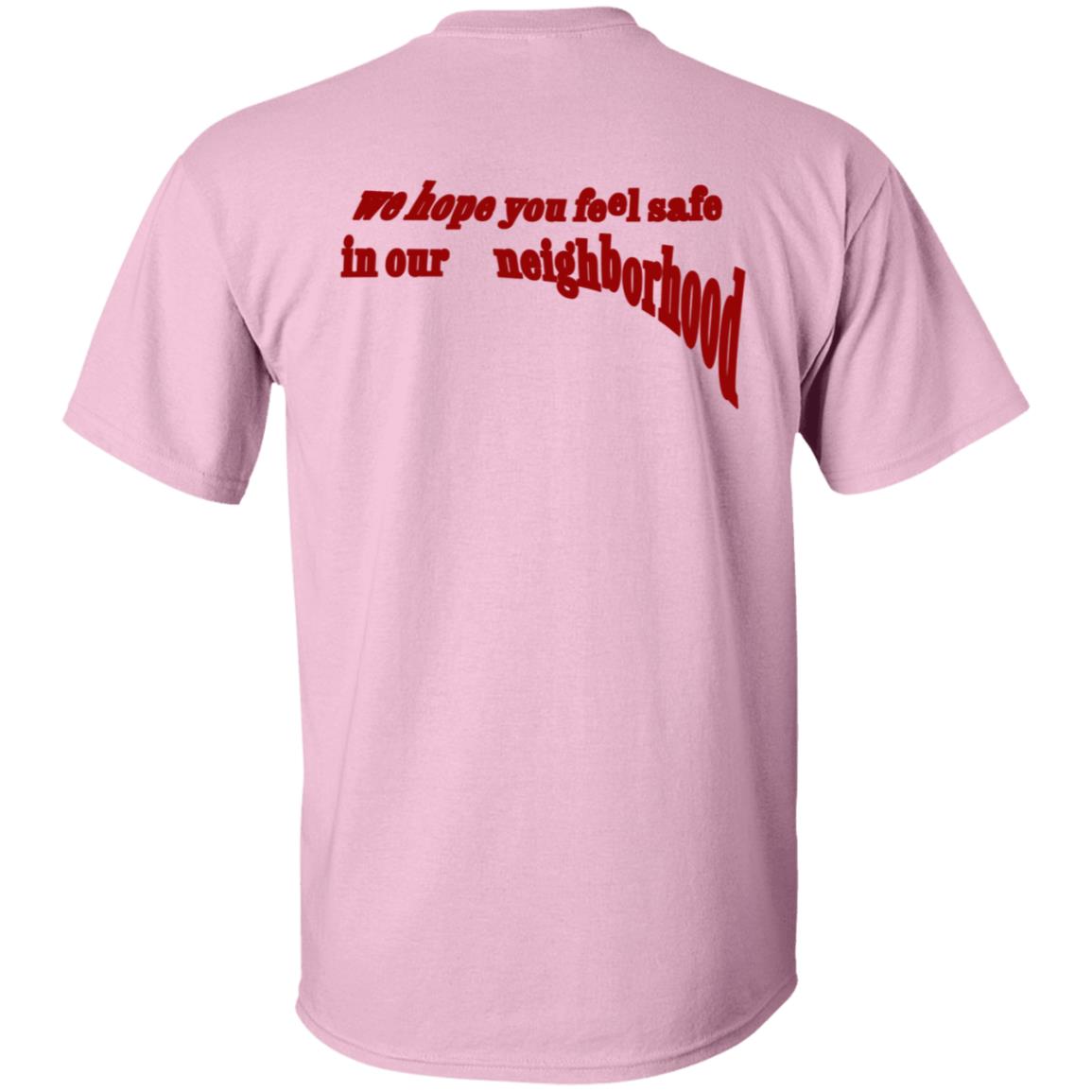 Neighborhood Maniacs The Maniac Shirt We Hope You Feel Safe In Our Neighborhood Neighborhood Maniacs The Maniac Shirt We Hope You Feel Safe In Our Neighborhood