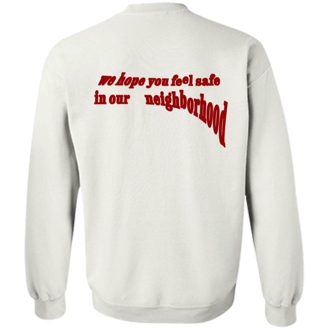 Neighborhood Maniacs The Maniac Shirt We Hope You Feel Safe In Our Neighborhood Neighborhood Maniacs The Maniac Shirt We Hope You Feel Safe In Our Neighborhood