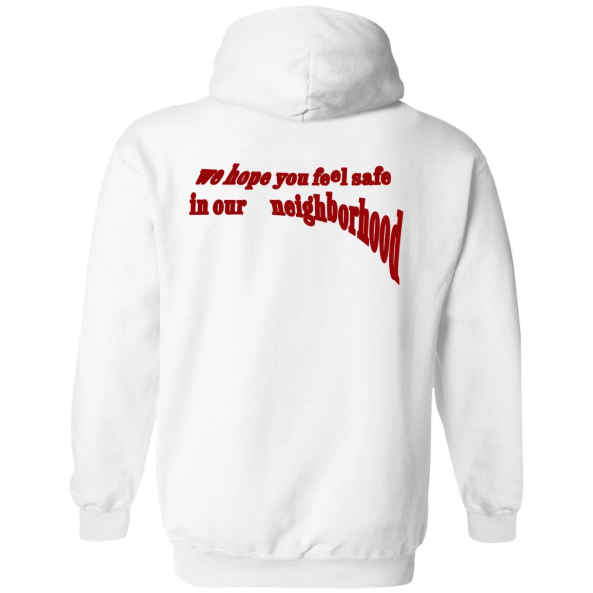 Neighborhood Maniacs The Maniac Shirt We Hope You Feel Safe In Our Neighborhood Neighborhood Maniacs The Maniac Shirt We Hope You Feel Safe In Our Neighborhood