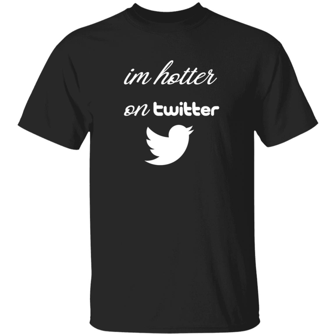Im Hotter On Twitter T Shirt Commander JP