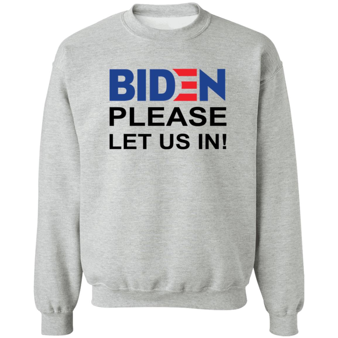Biden Please Let Us In US-Mexico Border Shirt Biden Please Let Us In US-Mexico Border Shirt