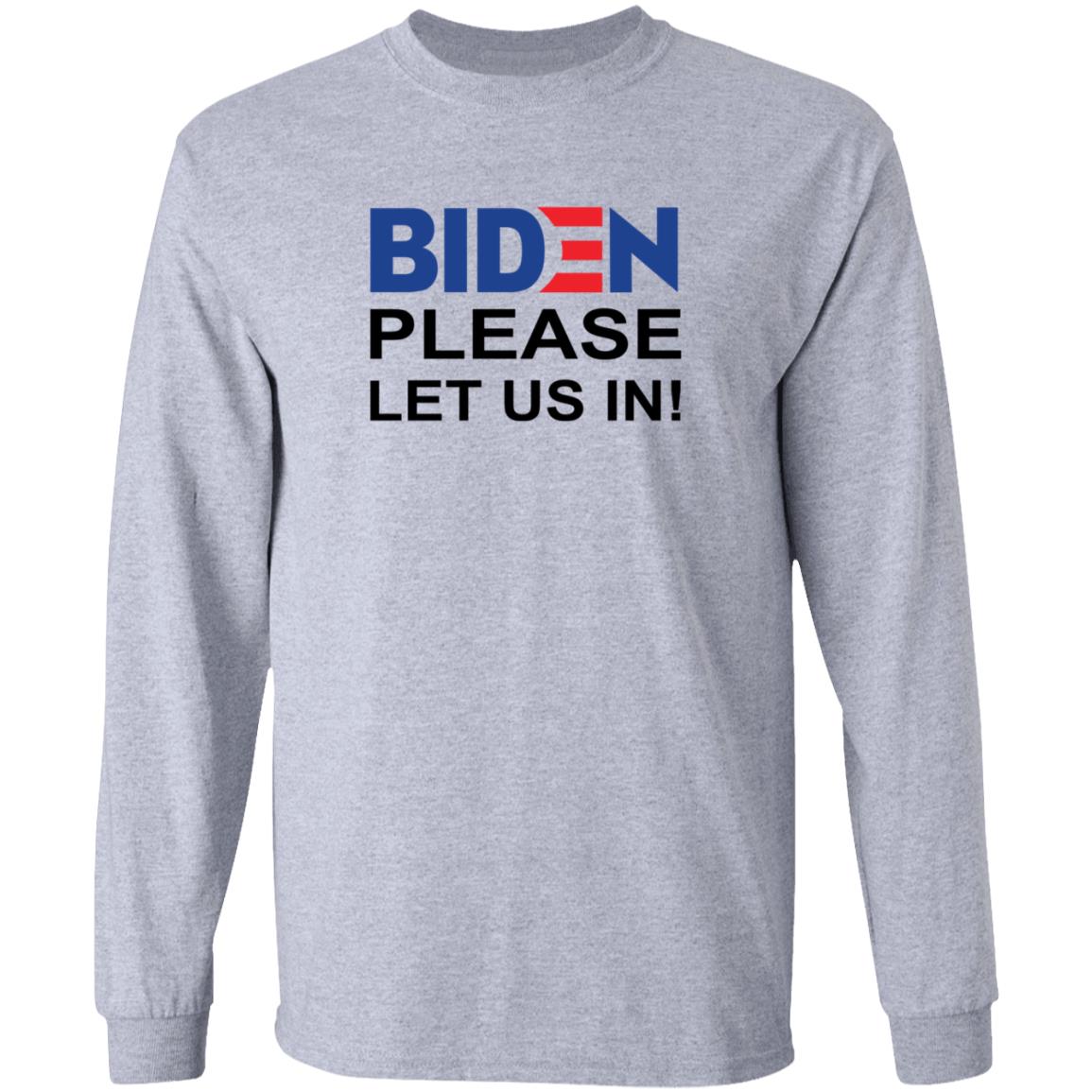 Biden Please Let Us In US-Mexico Border Shirt Biden Please Let Us In US-Mexico Border Shirt