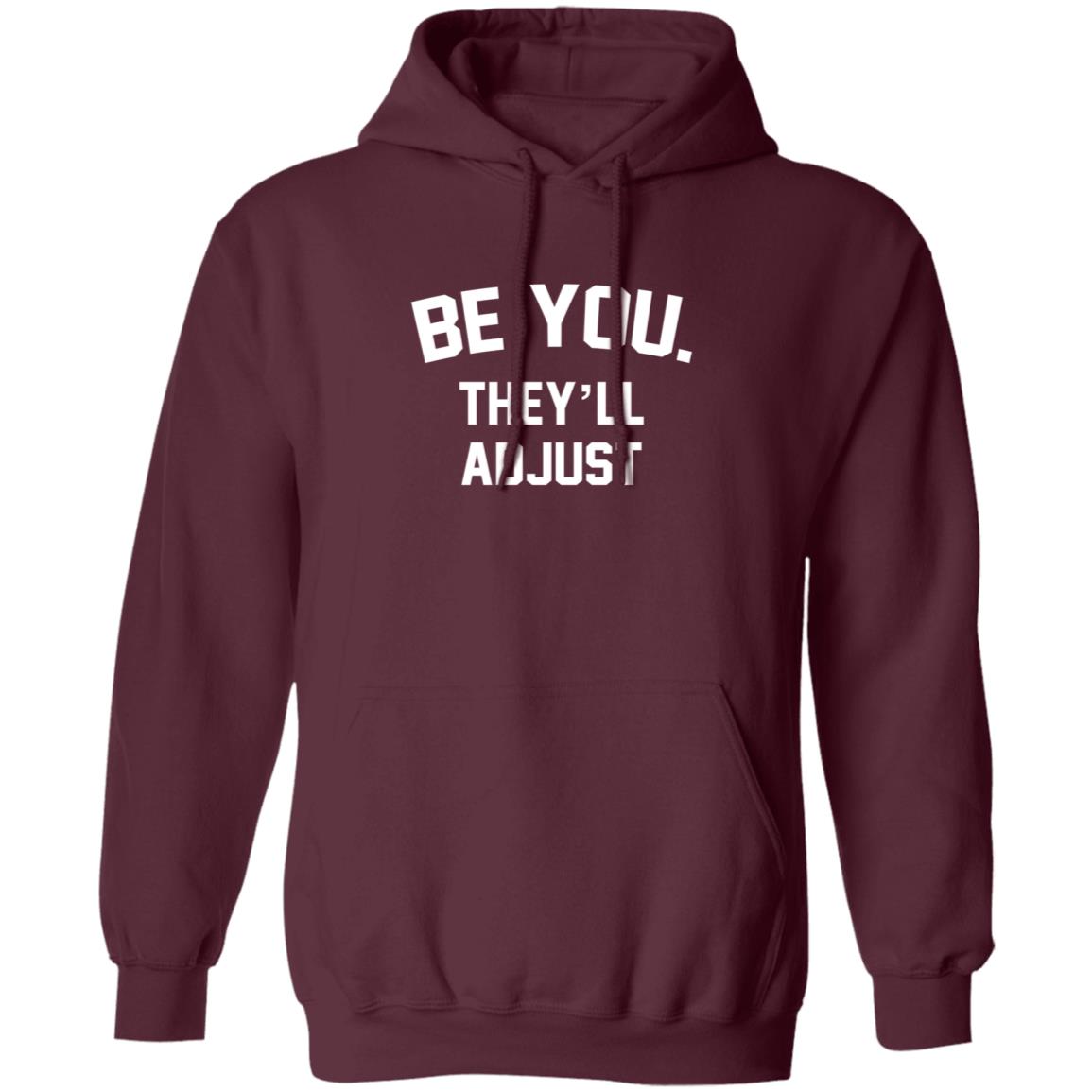 Latoya Green Be You They'll Adjust Hoodie Latoya Green Be You They'll Adjust Hoodie
