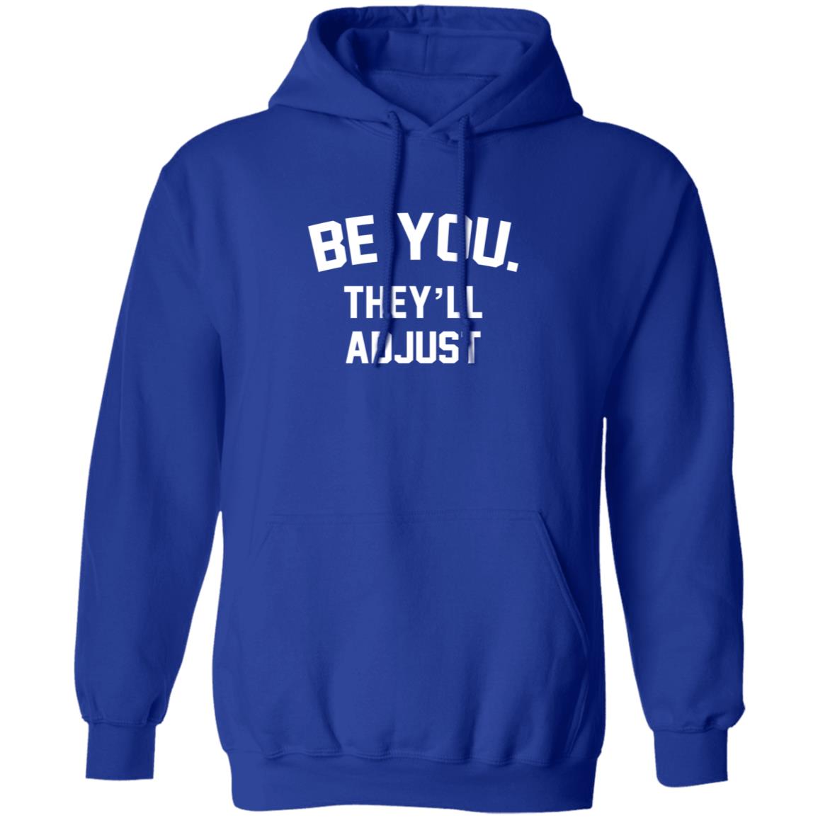 Latoya Green Be You They'll Adjust Hoodie Latoya Green Be You They'll Adjust Hoodie