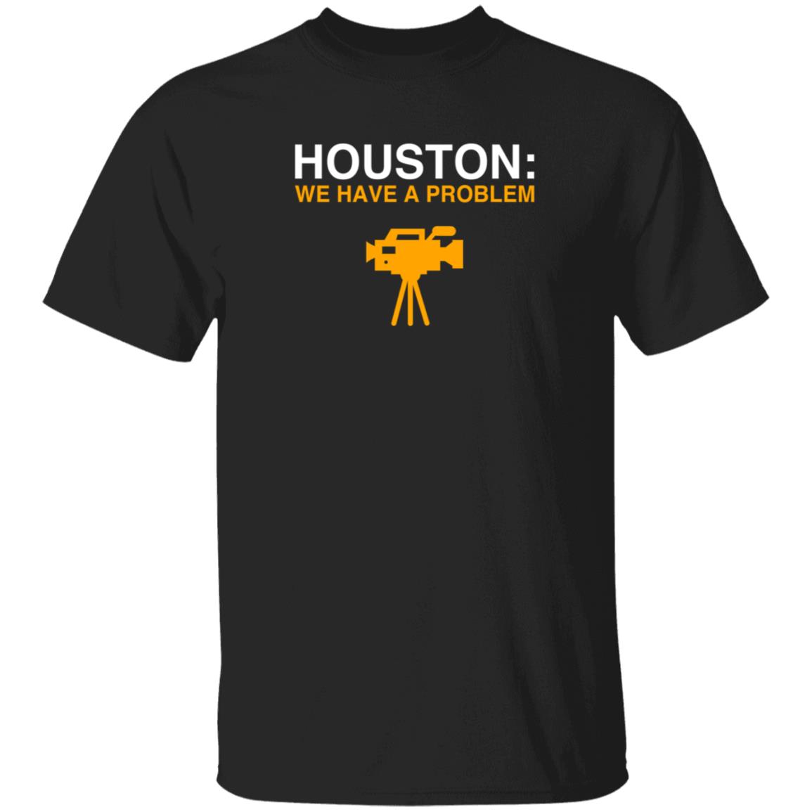 Anti Astros Houston We Have A Problem T Shirt Obvious Shirts Anti Astros Houston We Have A Problem T Shirt Obvious Shirts