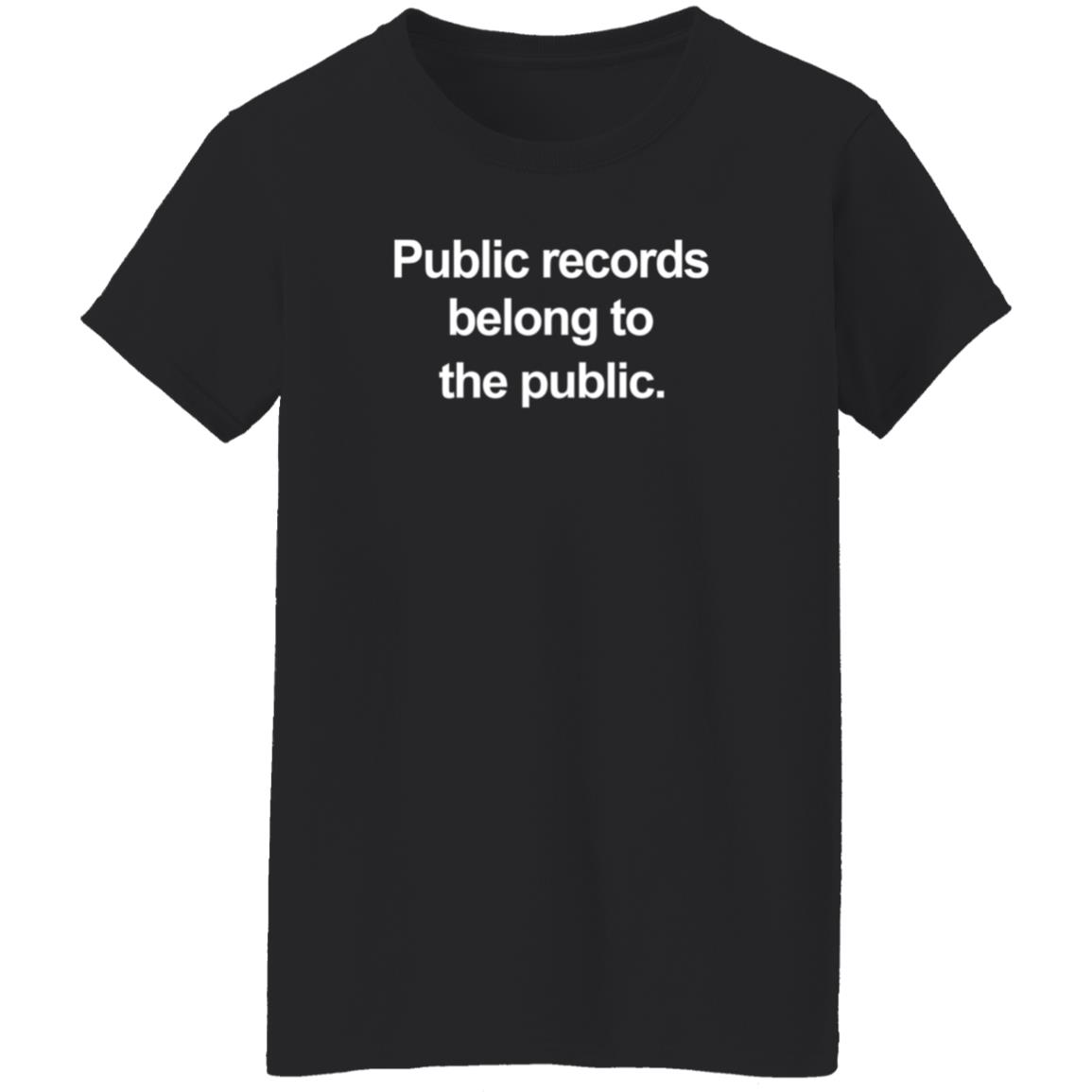 Alice Dreger, Ph.D. Public Records Belong To The Public T Shirt Register of Deeds Public Alice Dreger, Ph.D. Public Records Belong To The Public T Shirt Register of Deeds Public