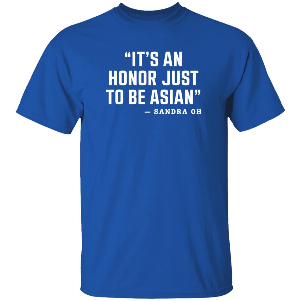 Yoshi Sudarso It's An Honor Just To Be Asian Sandra Oh Shirt Yoshi Sudarso It's An Honor Just To Be Asian Sandra Oh Shirt