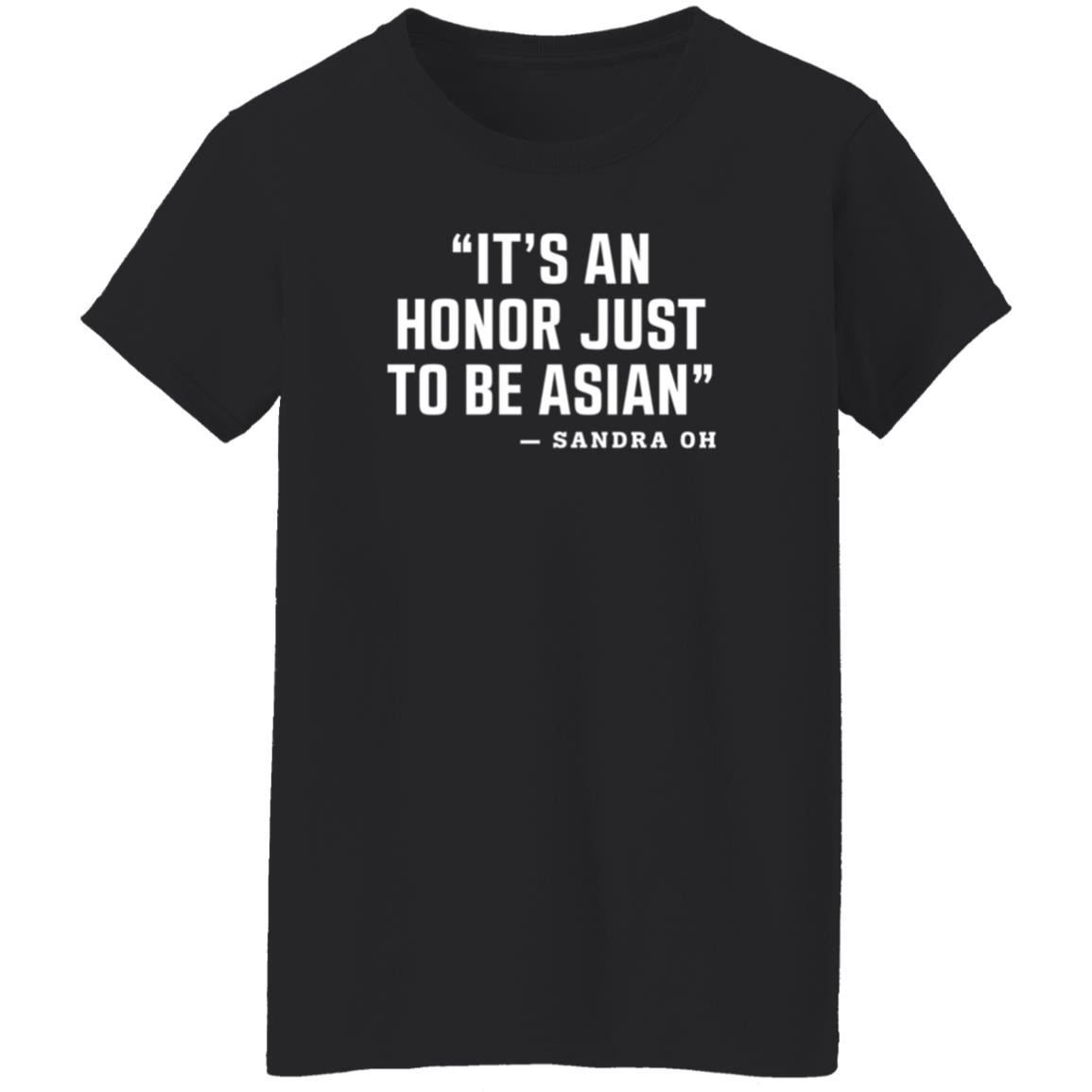 Yoshi Sudarso It's An Honor Just To Be Asian Sandra Oh Shirt Yoshi Sudarso It's An Honor Just To Be Asian Sandra Oh Shirt