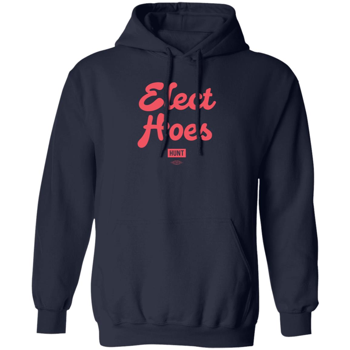 Alexandram Hunt Store Elect Hoes Shirt Alexandram Hunt Store Elect Hoes Shirt