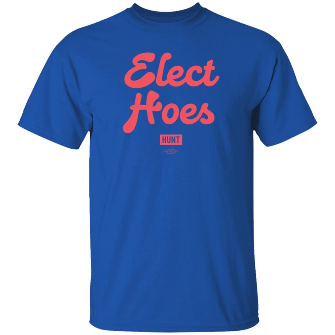 Alexandram Hunt Store Elect Hoes Shirt Alexandram Hunt Store Elect Hoes Shirt
