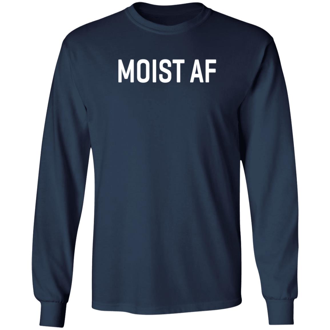 Moist Af T Shirt SweeetTails Moist Af T Shirt SweeetTails