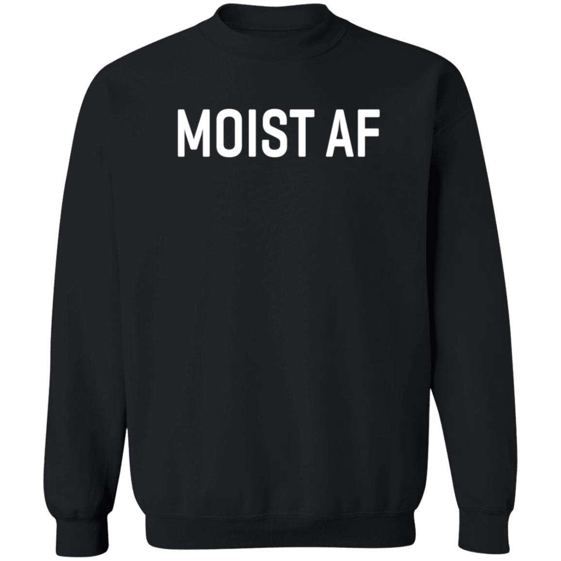 Moist Af T Shirt SweeetTails Moist Af T Shirt SweeetTails