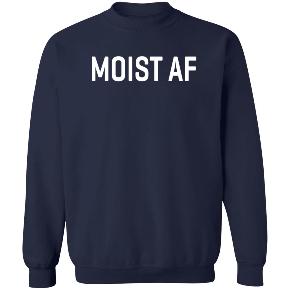 Moist Af T Shirt SweeetTails Moist Af T Shirt SweeetTails