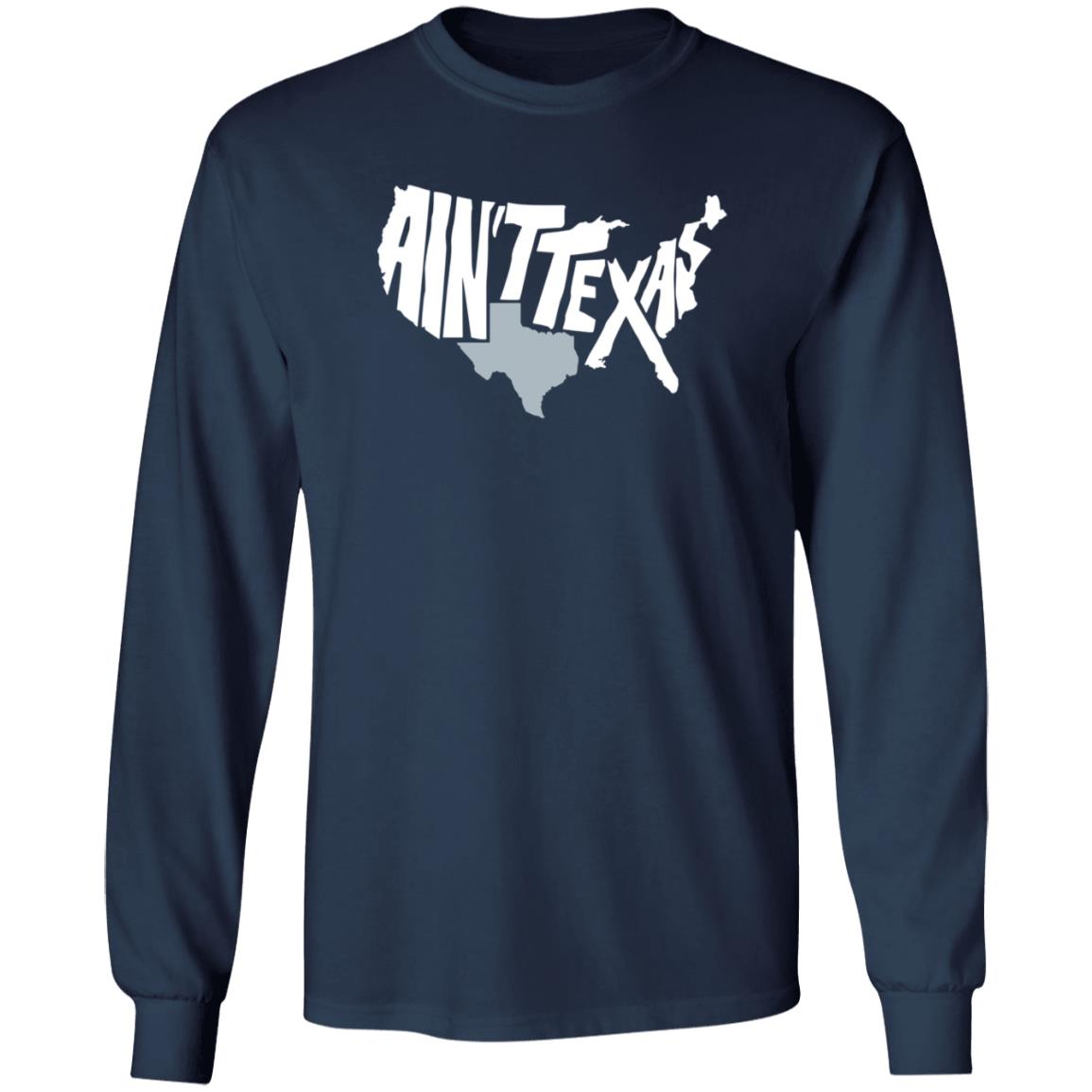 Ain't Texas Men's T Shirt Ain't Texas Men's T Shirt