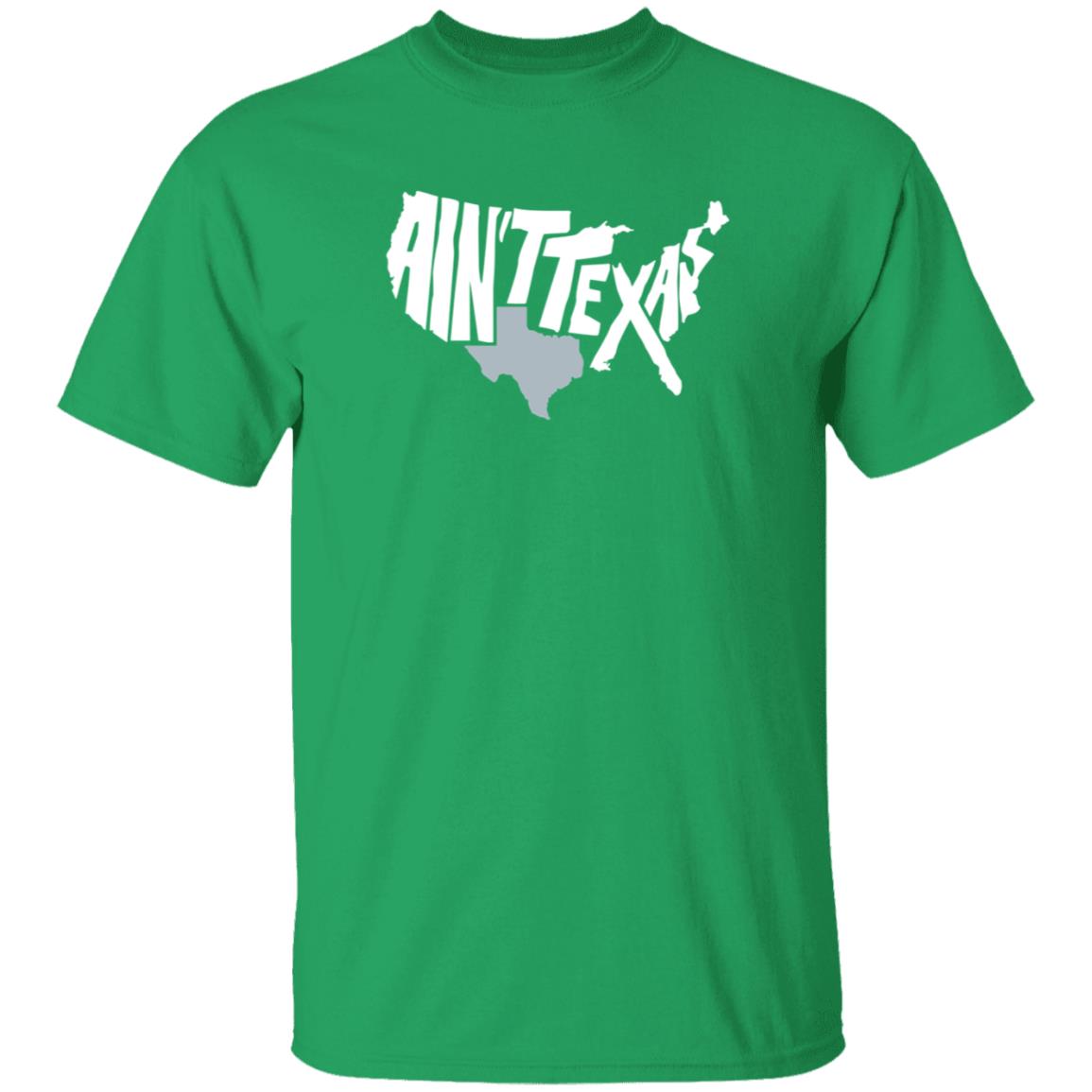 Ain't Texas Men's T Shirt Ain't Texas Men's T Shirt
