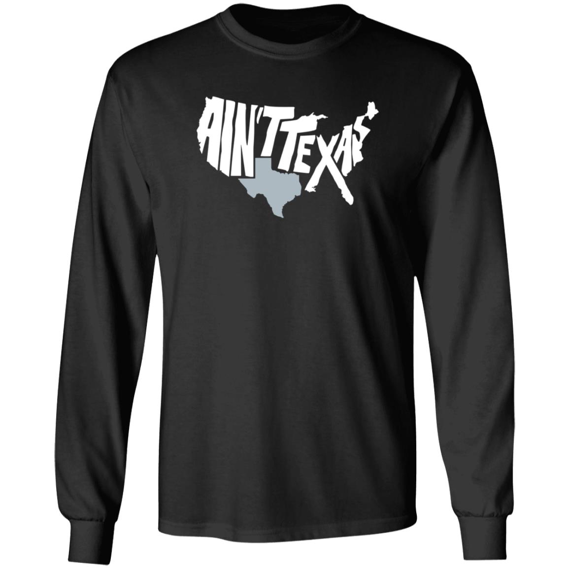 Ain't Texas Men's T Shirt Ain't Texas Men's T Shirt