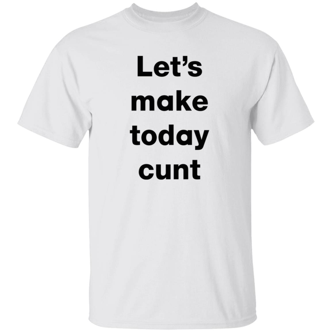 Let's Make Today Cunt Shirt Chase Icon Jonathan C. Hall