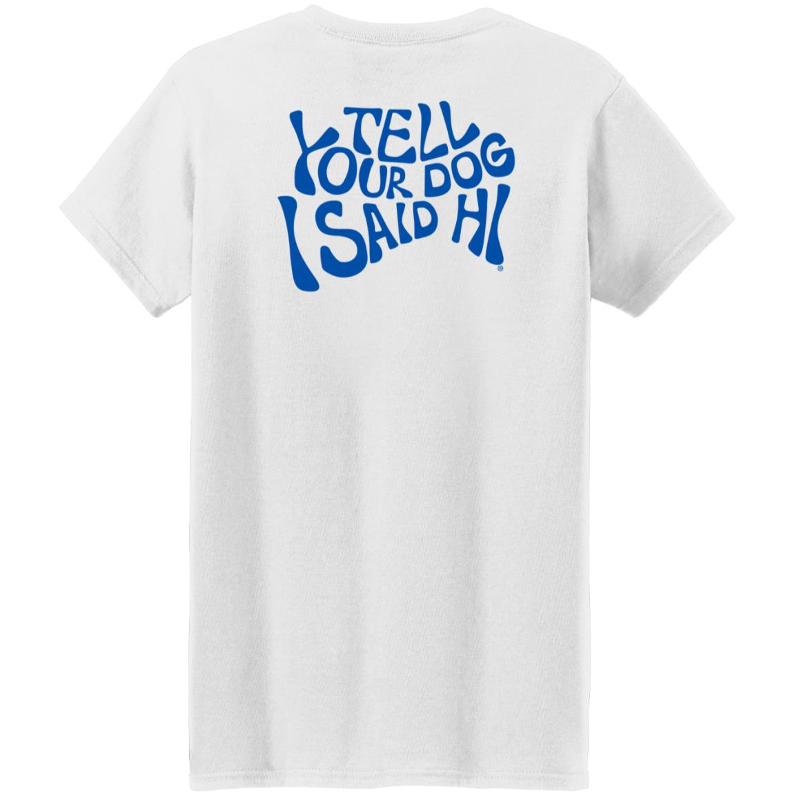 We Rate Dogs Merch Tell Your Dog I Said Hi Sweatshirt Hoodie Weratedogs Cynderella Chihuahua Mom Deltacinderella We Rate Dogs Merch Tell Your Dog I Said Hi Sweatshirt Hoodie Weratedogs Cynderella Chihuahua Mom Deltacinderella