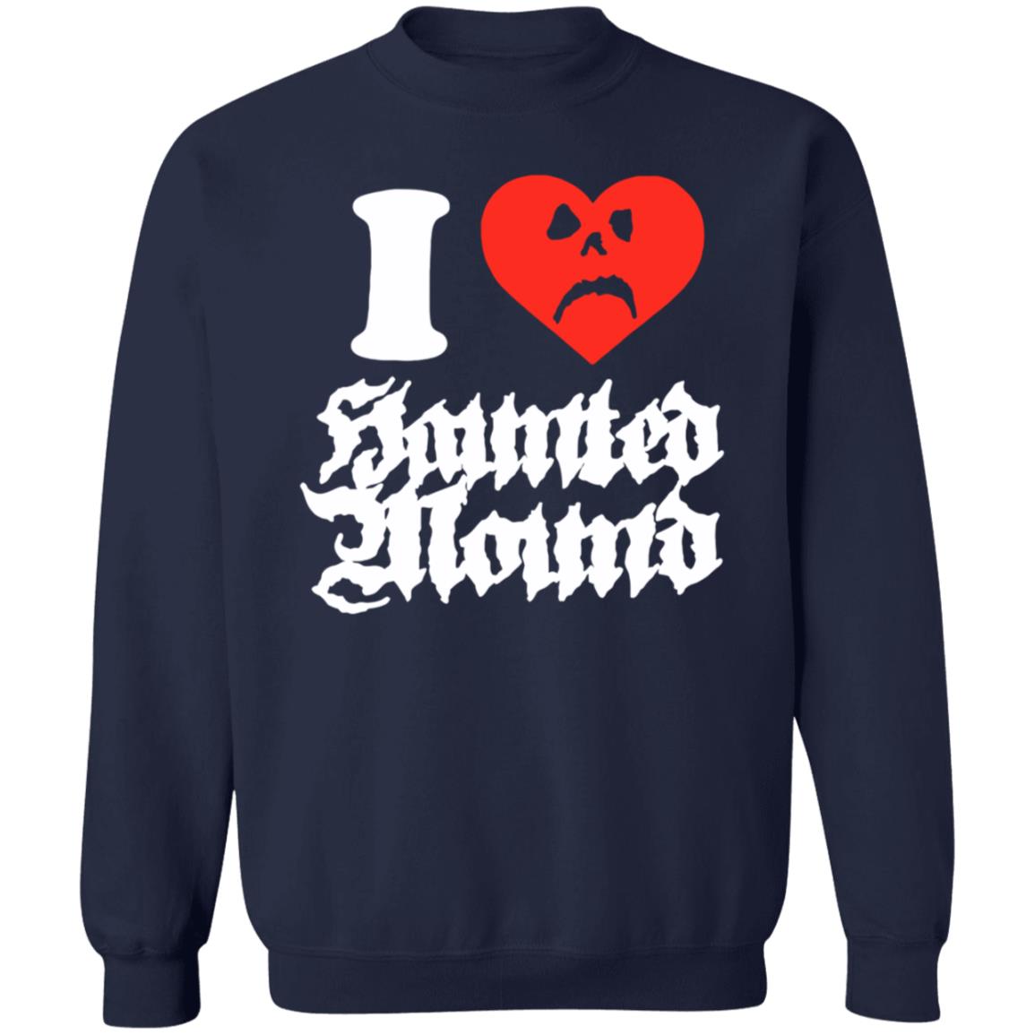 Sematary Merch Haunted Mound I Love Haunted Mound Shirt Sematary Grave Man Sematary Merch Haunted Mound I Love Haunted Mound Shirt Sematary Grave Man