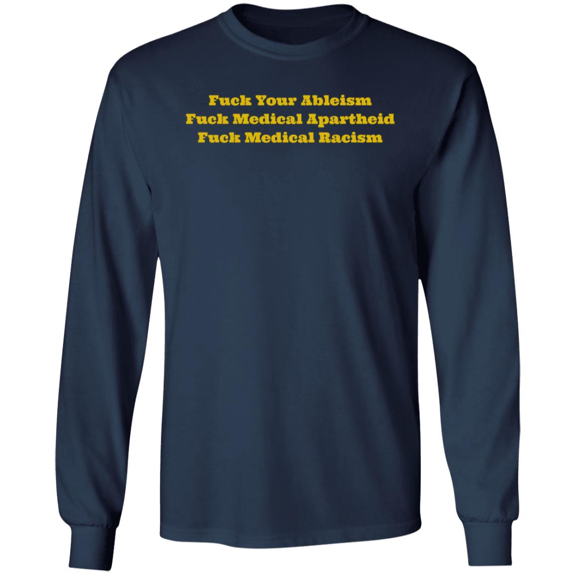 Walela Fuck Your Ableism Fuck Medical Apartheid Fuck Medical Racism T Shirt Walela Fuck Your Ableism Fuck Medical Apartheid Fuck Medical Racism T Shirt