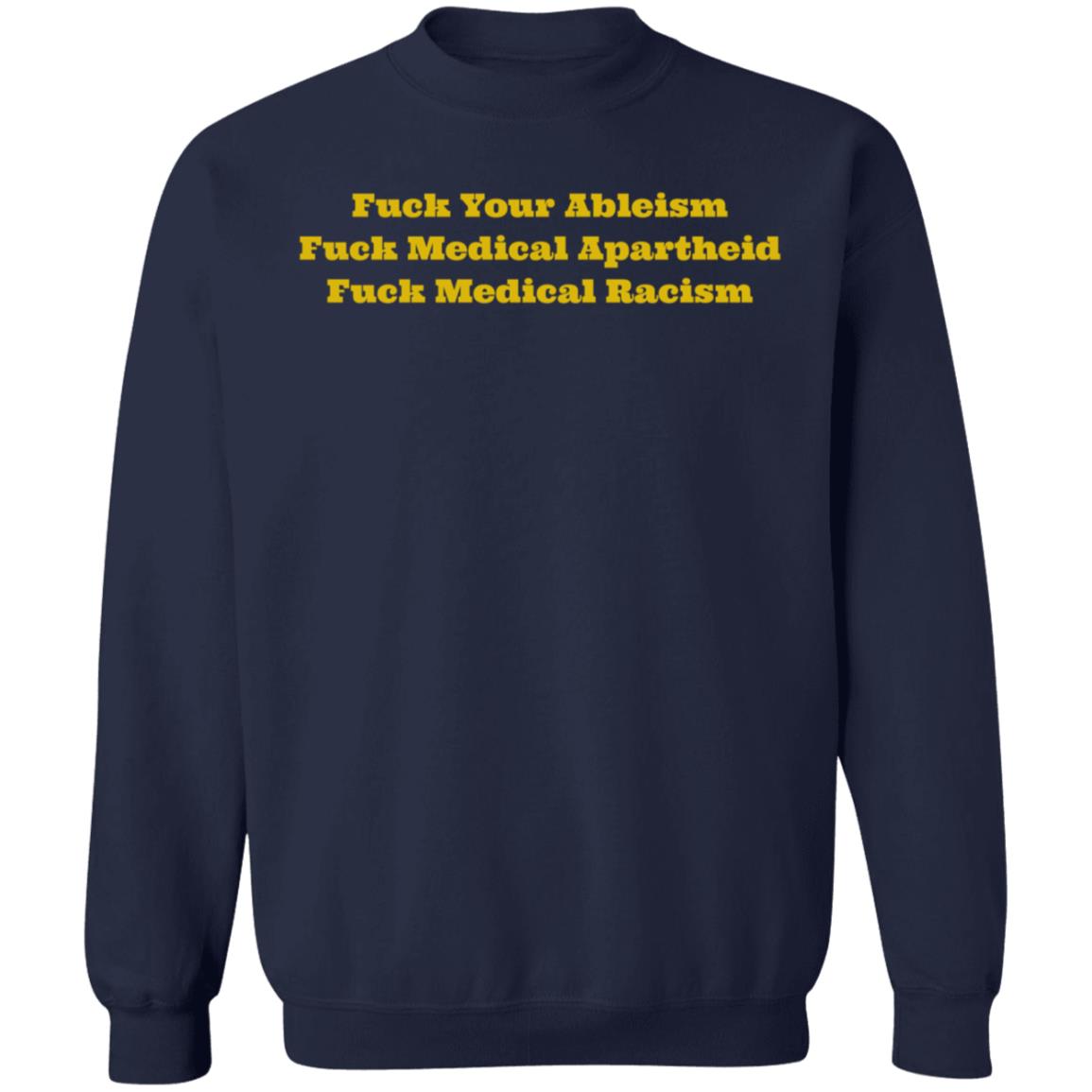 Walela Fuck Your Ableism Fuck Medical Apartheid Fuck Medical Racism T Shirt Walela Fuck Your Ableism Fuck Medical Apartheid Fuck Medical Racism T Shirt