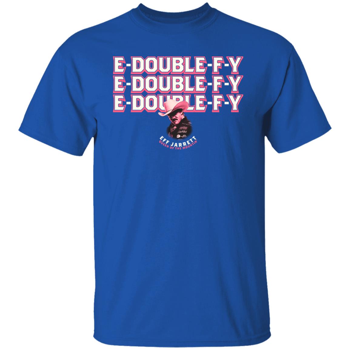 E Double F Why Carnie Edition Eff Jarrett Queen Of The Mountin Shirt Effy Lives Merch E Double F Why Carnie Edition Eff Jarrett Queen Of The Mountin Shirt Effy Lives Merch