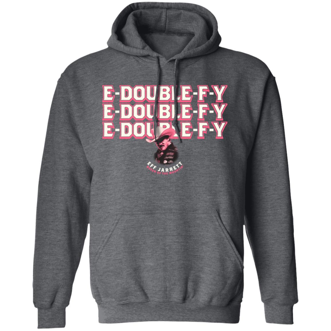 E Double F Why Carnie Edition Eff Jarrett Queen Of The Mountin Shirt Effy Lives Merch E Double F Why Carnie Edition Eff Jarrett Queen Of The Mountin Shirt Effy Lives Merch