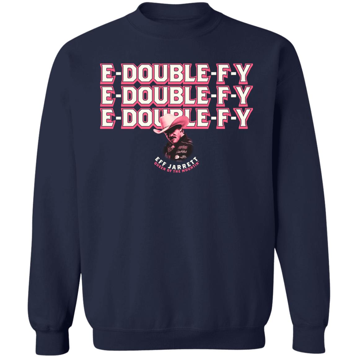 E Double F Why Carnie Edition Eff Jarrett Queen Of The Mountin Shirt Effy Lives Merch E Double F Why Carnie Edition Eff Jarrett Queen Of The Mountin Shirt Effy Lives Merch