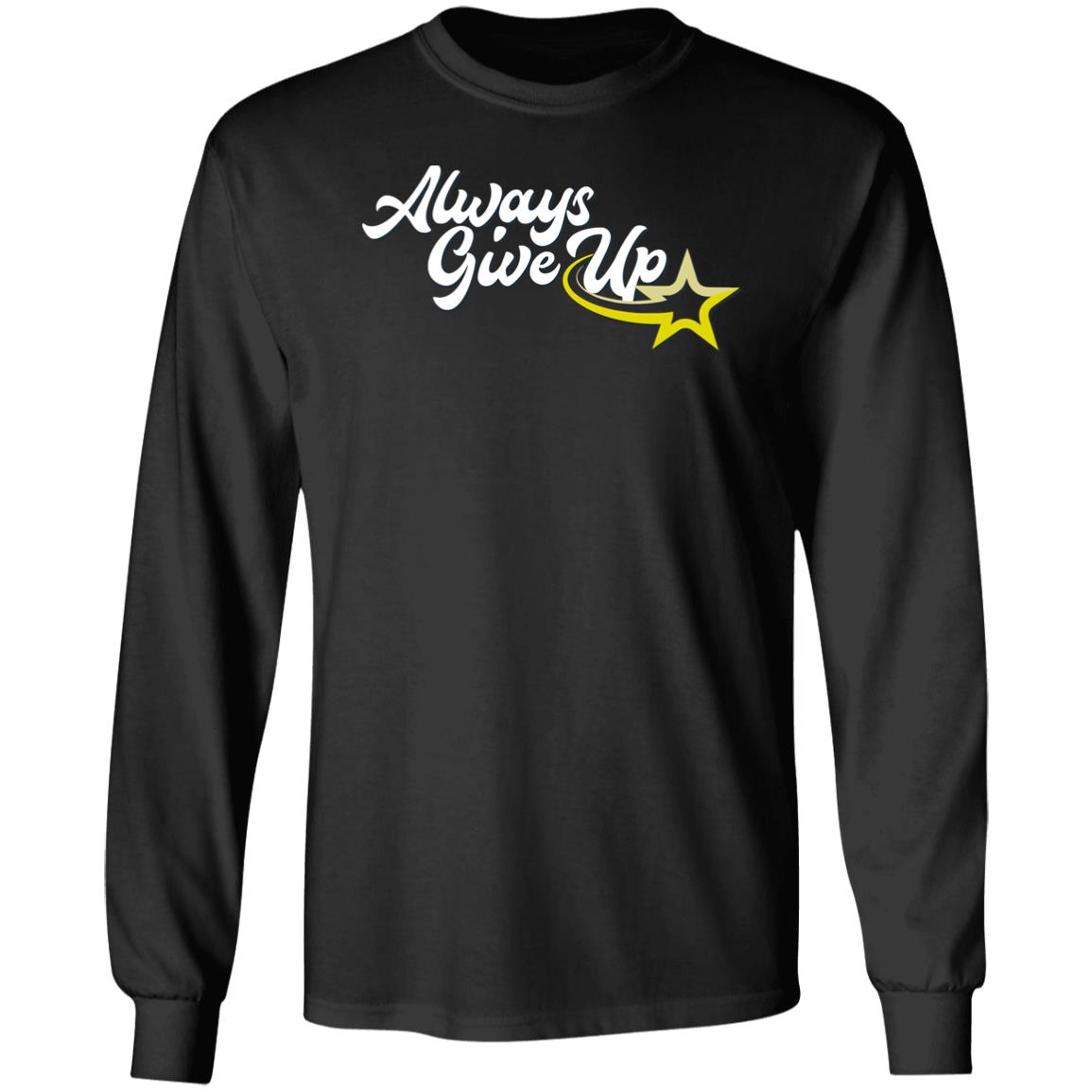 Rosscreations Merch Always Give Up 2.0 T Shirt Rosscreations Merch Always Give Up 2.0 T Shirt