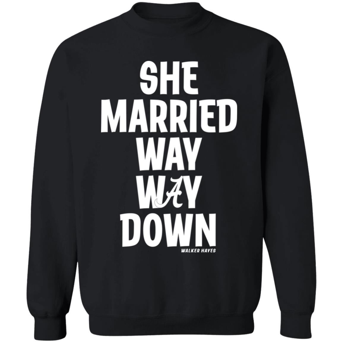 Walker Hayes She Married Way May Down Shirt Tiotee