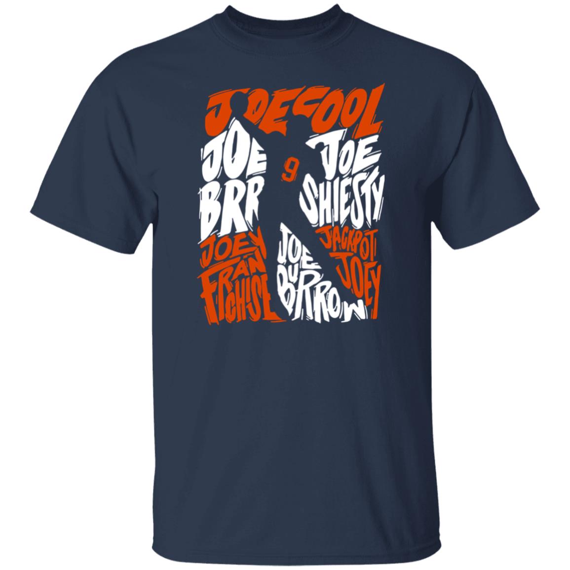 Nicknames Shirt Joe Burrow Joe Cool, Joe Brr, Joe Shiesty, Joey Franchise, Jackpot Joey Bengals T Shirt Nicknames Shirt Joe Burrow Joe Cool, Joe Brr, Joe Shiesty, Joey Franchise, Jackpot Joey Bengals T Shirt
