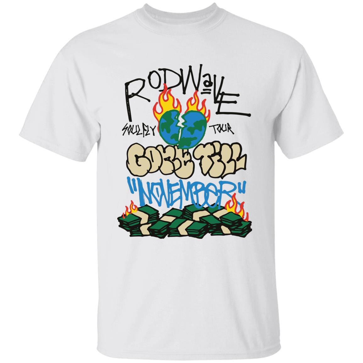 Rod Wave Merch Gone Till November Shirt