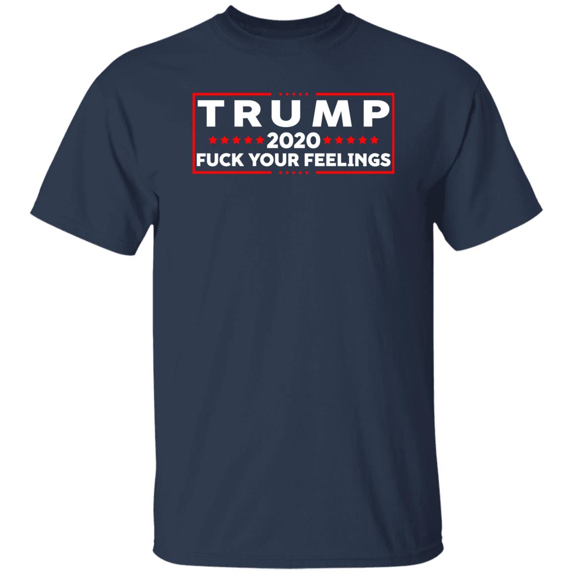 Daryle Lamont Jenkins Trump 2020 Fuck Your Feelings Shirt
