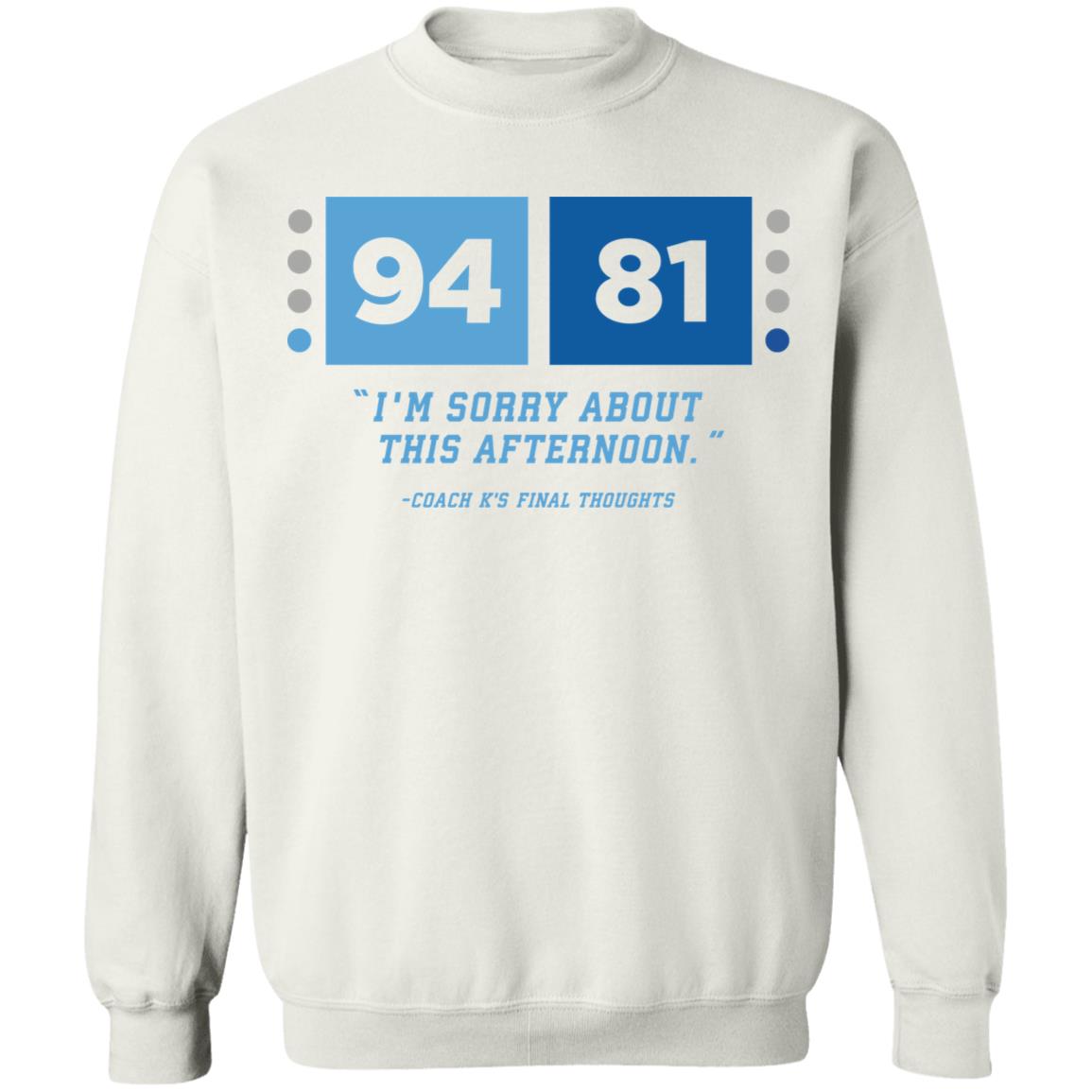 Barstool Sports Merch 94 81 I'm Sorry About This Afternoon Coach K's Final Thoughts Shirt Barstool Sports Merch 94 81 I'm Sorry About This Afternoon Coach K's Final Thoughts Shirt