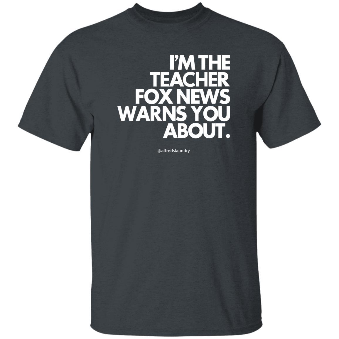 Alfredslaundry Store I'm The Teacher Fox News Warns You About Hoodie Sethasherweitzi Alfredslaundry Store I'm The Teacher Fox News Warns You About Hoodie Sethasherweitzi