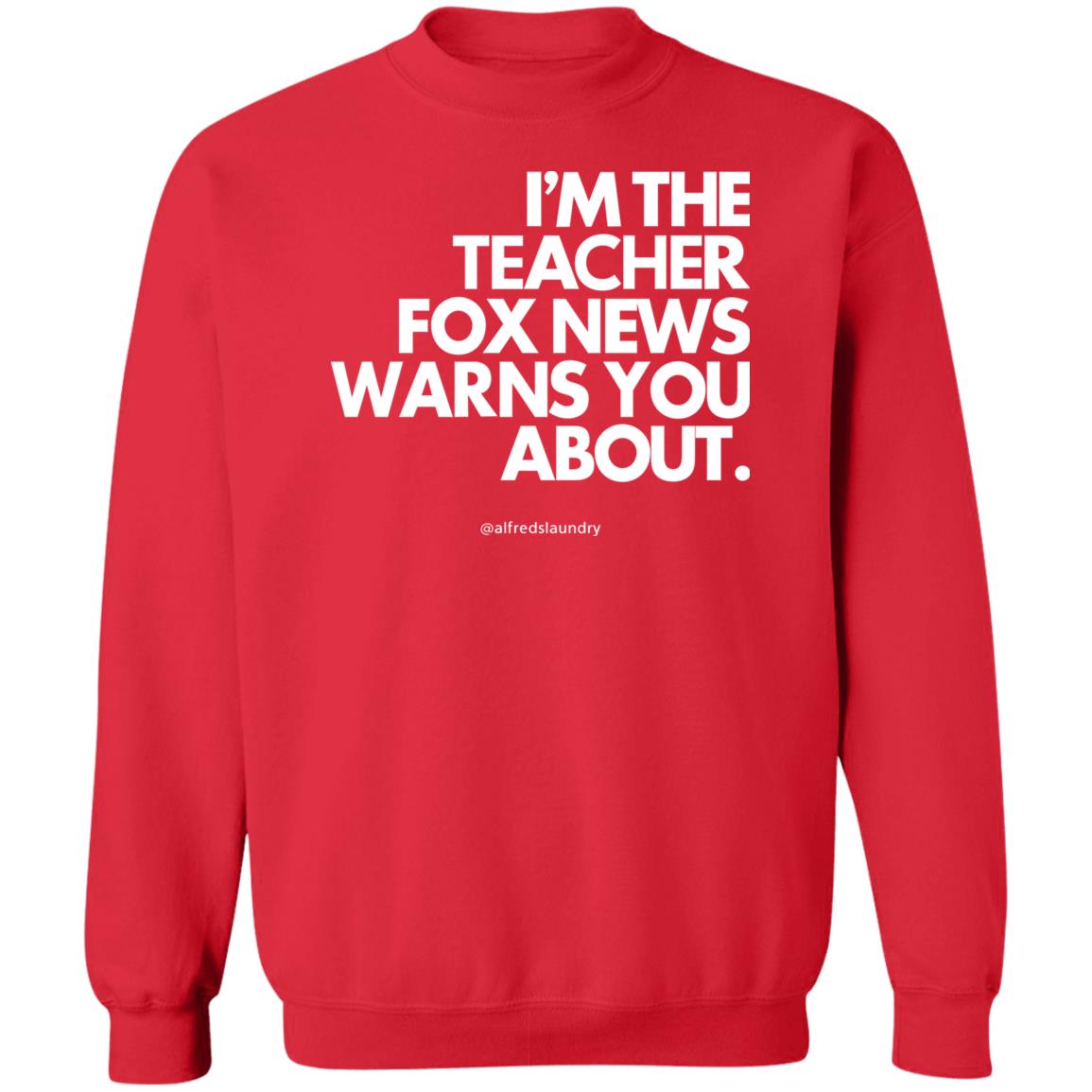 Alfredslaundry Store I'm The Teacher Fox News Warns You About Hoodie Sethasherweitzi Alfredslaundry Store I'm The Teacher Fox News Warns You About Hoodie Sethasherweitzi