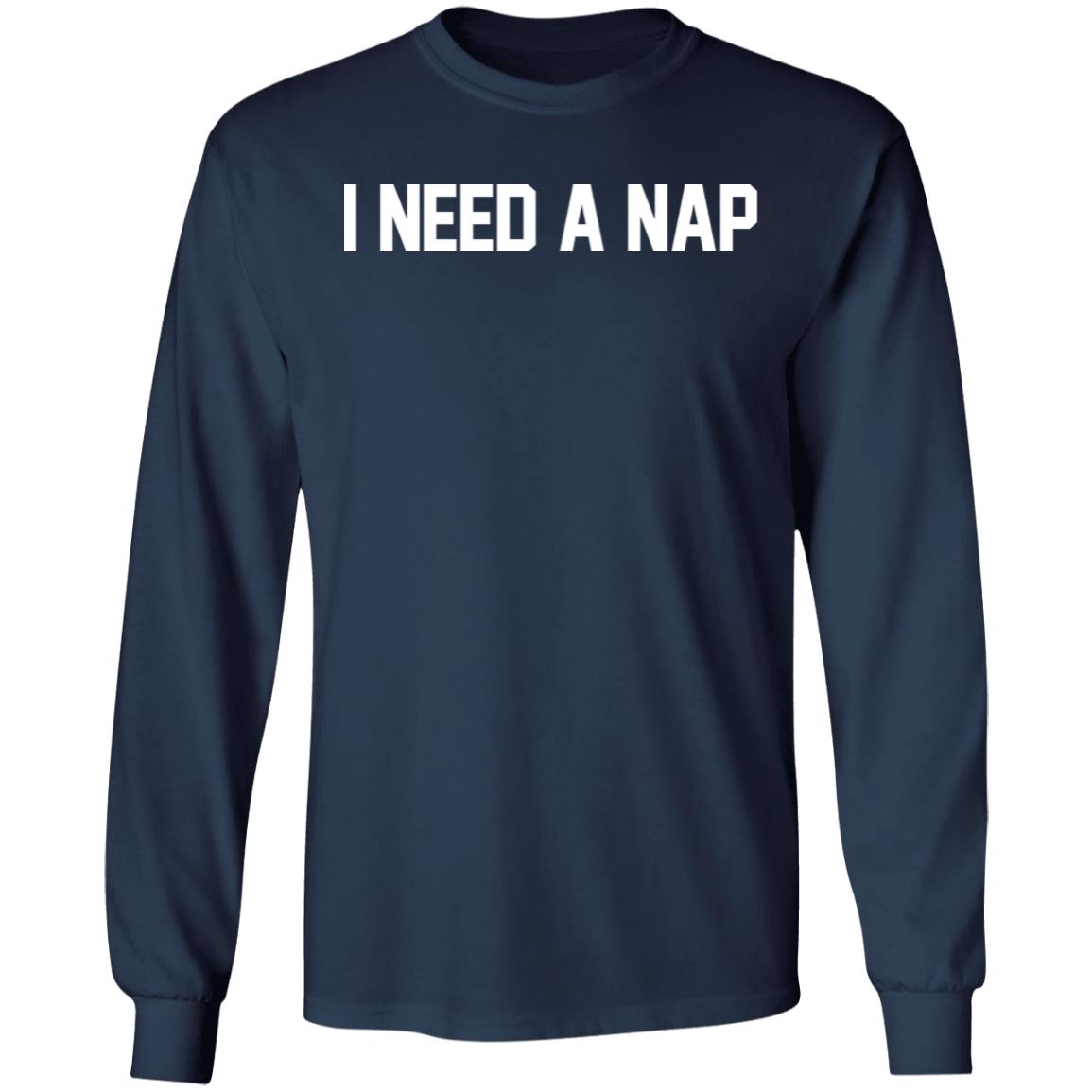 Barstool Sports Store I Need A Nap Shirt Barstool Sports Store I Need A Nap Shirt