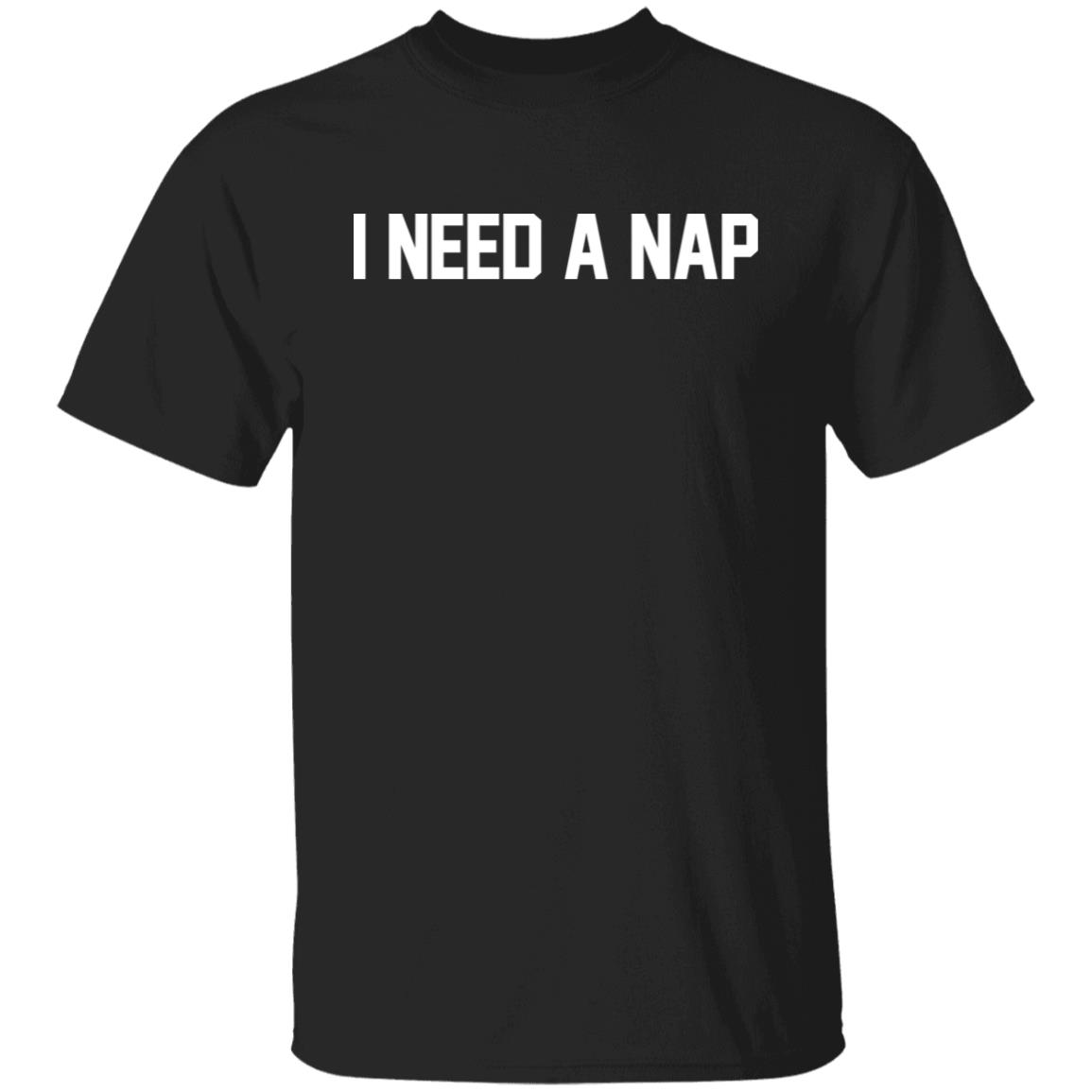 Barstool Sports Store I Need A Nap Shirt Barstool Sports Store I Need A Nap Shirt
