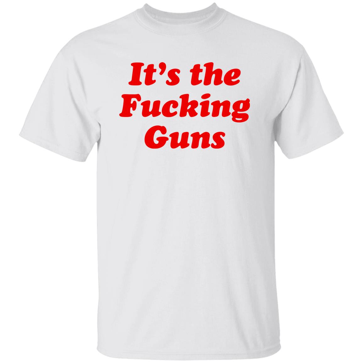Sonni Mun It's The Fucking Guns Shirt Sonni Mun It's The Fucking Guns Shirt