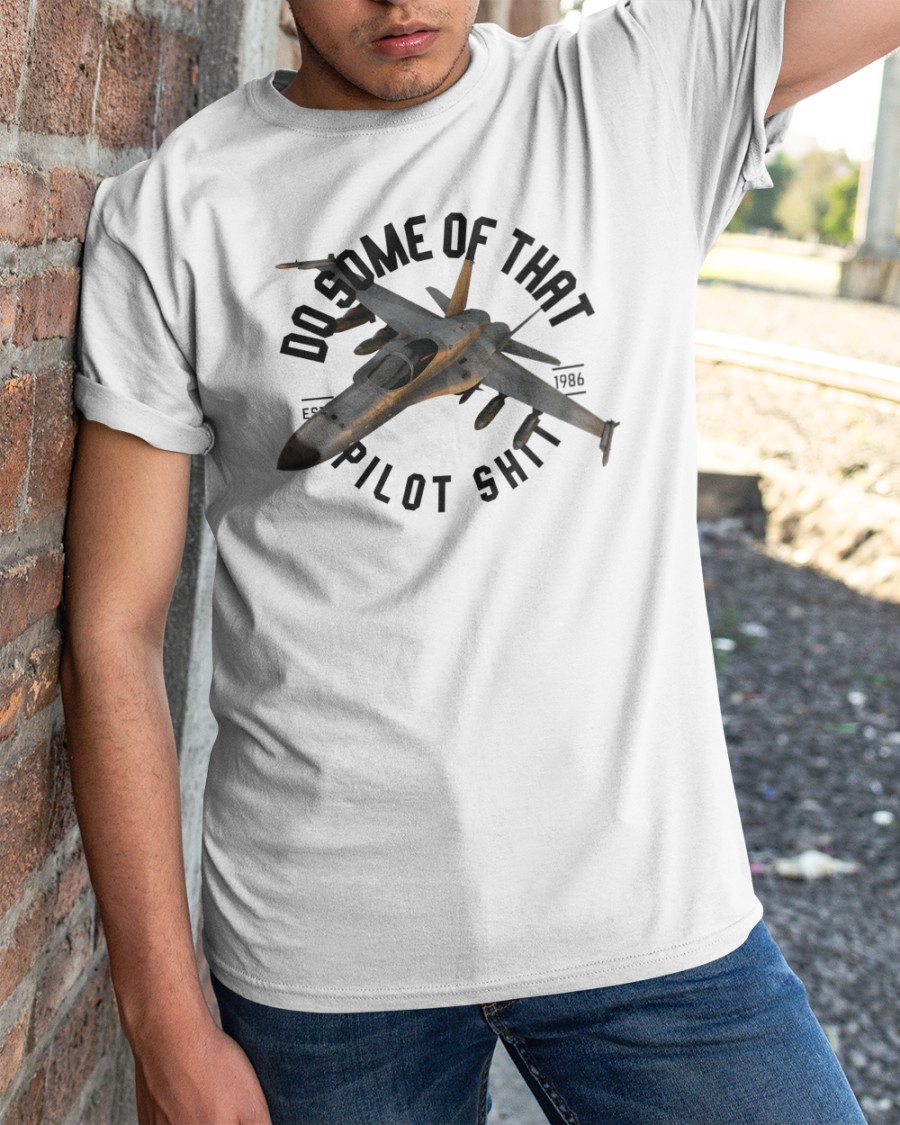 Funker530 Merch Do Some Of That Pilot Shit Est 1986 Crewneck Sweatshirt Funker530 Merch Do Some Of That Pilot Shit Est 1986 Crewneck Sweatshirt